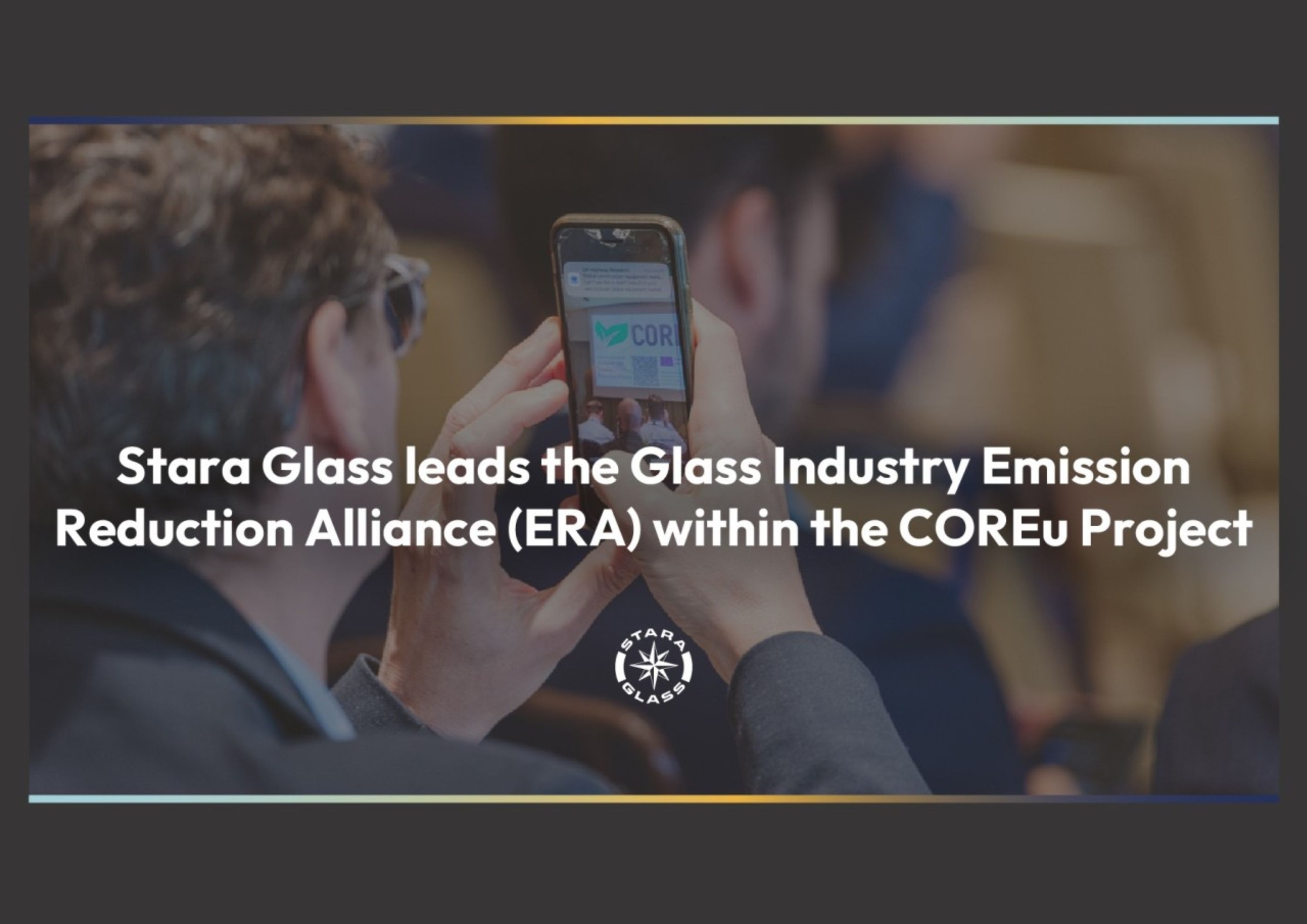 Stara Glass leads the Glass Industry Emission Reduction Alliance within the COREu Project